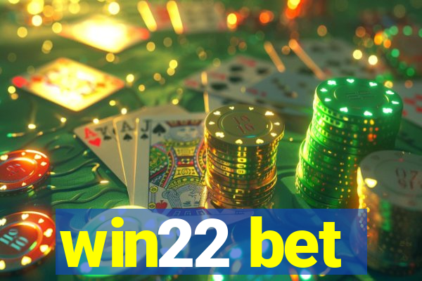 win22 bet